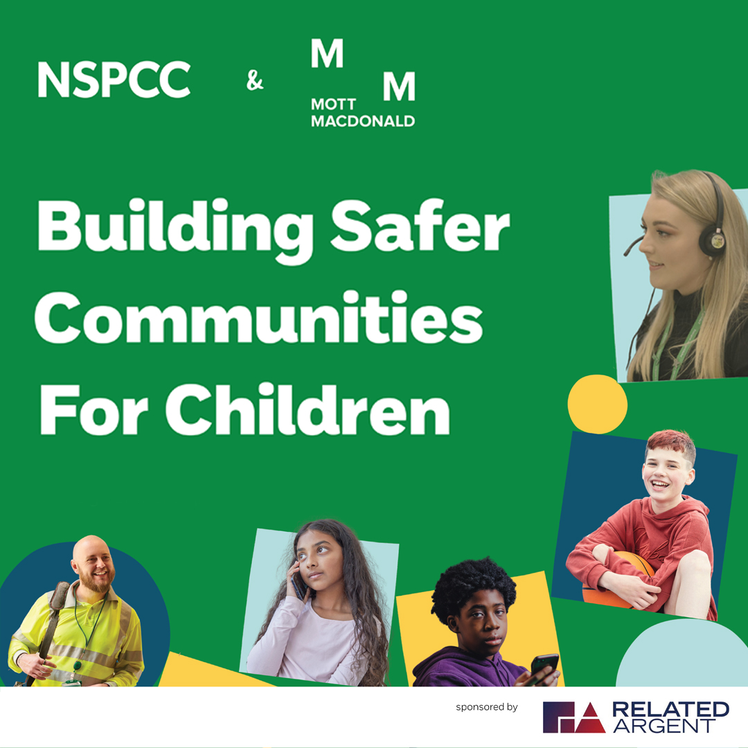 NSPCC and Mott MacDonald graphic titled ‘Building Safer Communities for Children’, featuring illustrated panels of children and branding from Related Argent.